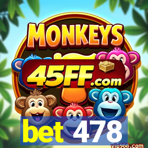 bet 478